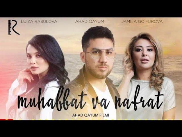 Muhabbat va nafrat (o'zbek film) | Мухаббат ва нафрат (узбекфильм) HD 2020