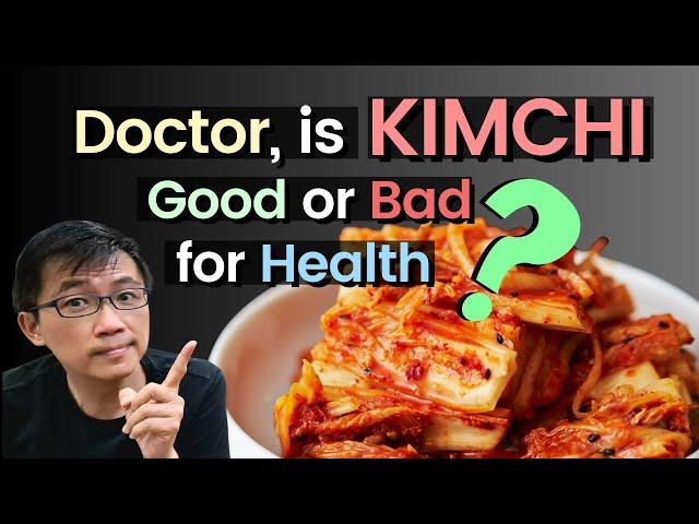 KIMCHI - Good or Bad for Health? Dr Chan shares whether Korean Kimchi is healthy or unhealthy.
