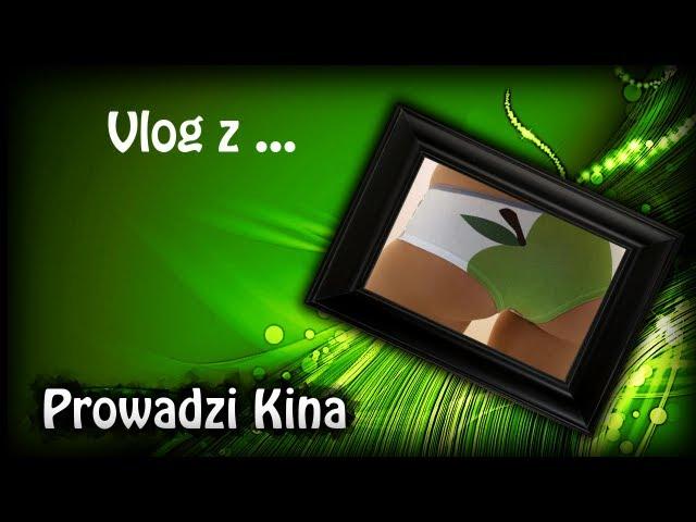 Vlog z dupy '2 - coś o Kinie, jej zdolnościach oraz o planach