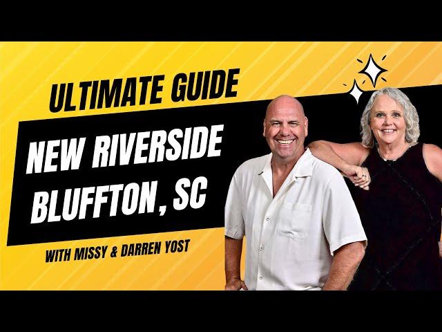 Ultimate Guide to The New Riverside Area in Bluffton SC