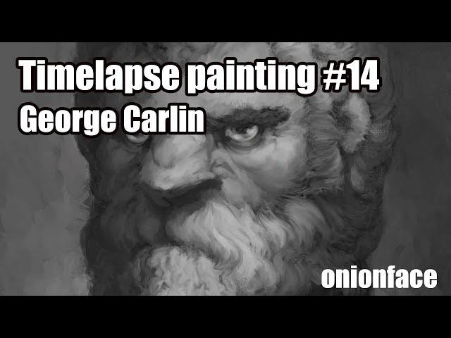 Onionface -  Time Lapse Painting #14 - George Carlin