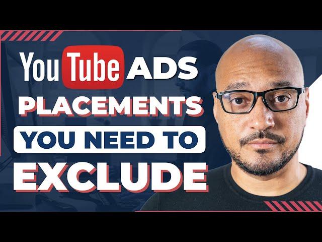 The 80/20 Of Exclusions On YouTube Ads: Exclude These Placements From Your Campaigns