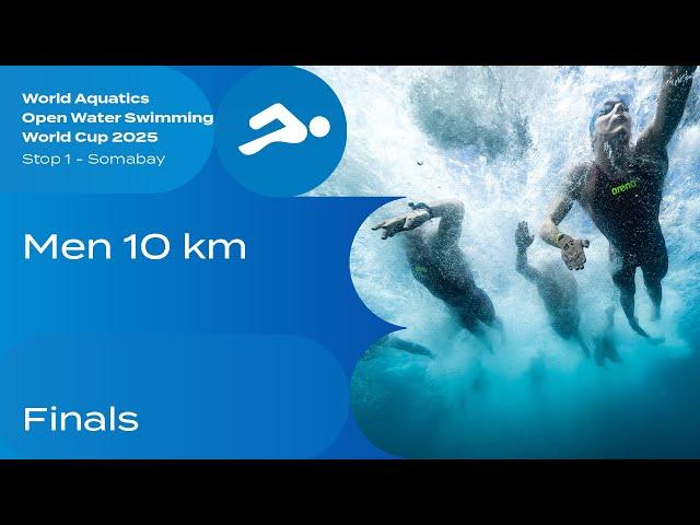 Men 10km | Open Water Swimming World Cup 2025 | Somabay