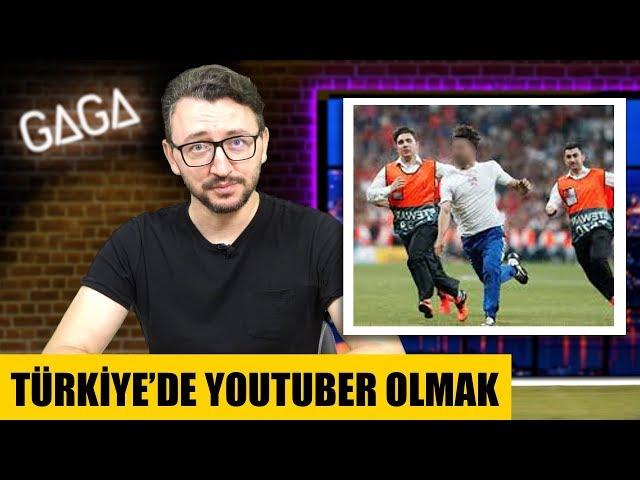 Türkiye'de Youtuber Olmak - Tehlikenin Büyüğü Kapıda #GAGA