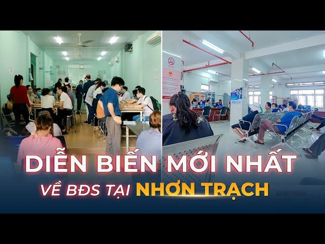 Diễn biến mới nhất về bất động sản Nhơn Trạch.