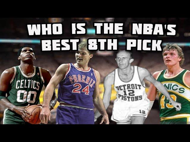 The Best 8th Pick in NBA History