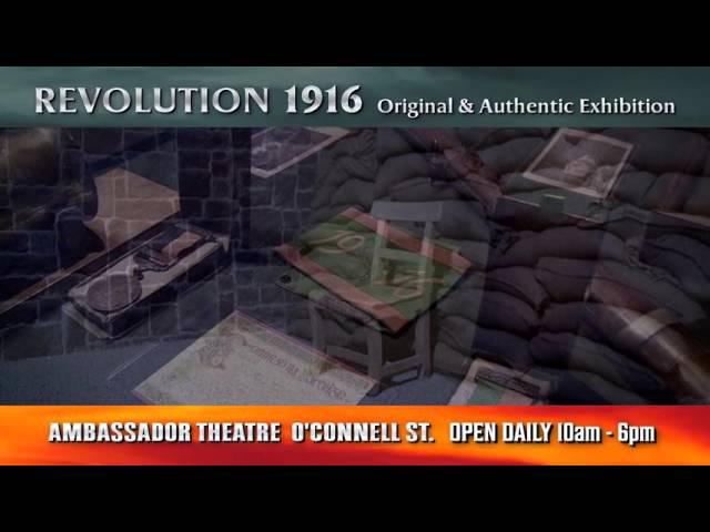 REVOLUTION 1916 – THE EXHIBITION AT THE AMBASSADOR THEATRE