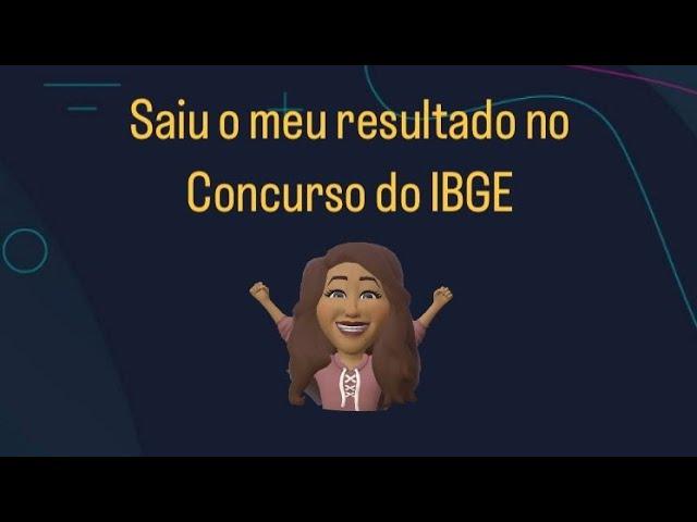 Meu resultado no Concurso do IBGE