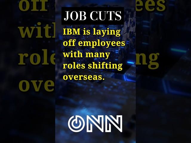 IBM Announces 9,000 US Job Cuts Amid Global Restructuring