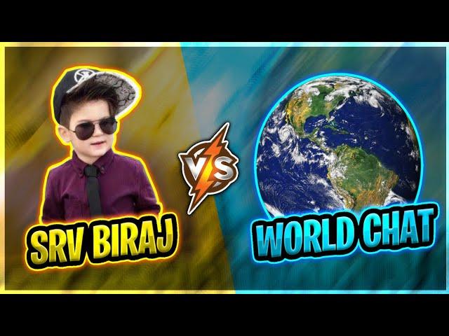 SRV BIRAJ VS WORLD CHAT PLAYER||1VS2