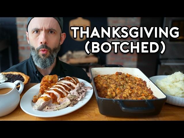 Every Way To Screw Up Thanksgiving Dinner | Botched by Babish