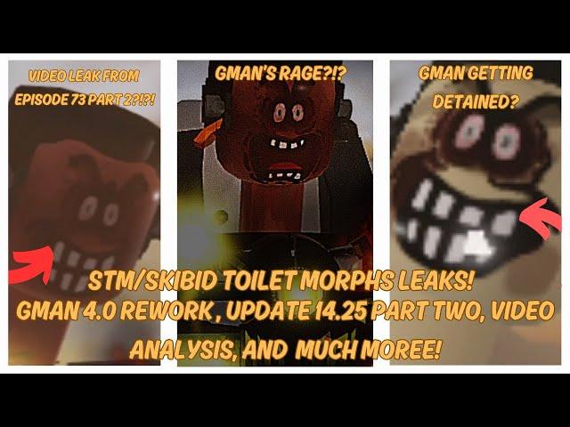 STM/SKIBID TOILET MORPHS GMAN 4.0 REWORK LEAKS! -I UPDATE 14.25 PART 2 + ANALYSIS VIDEO! I-