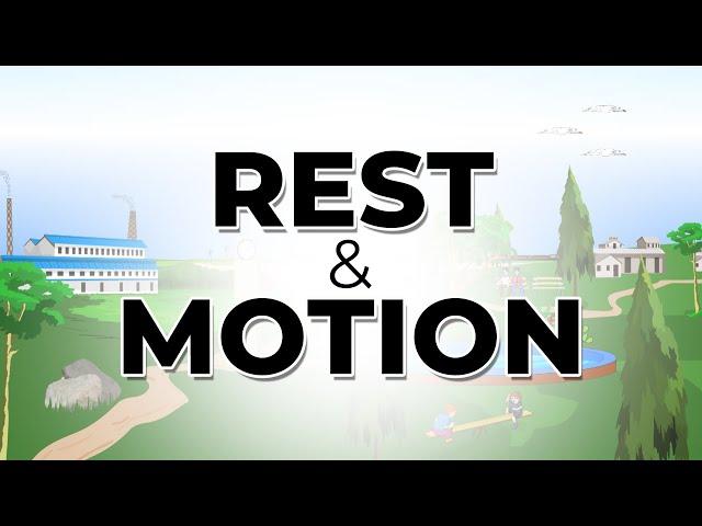 REST AND MOTION | PHYSICS | SCIENCE