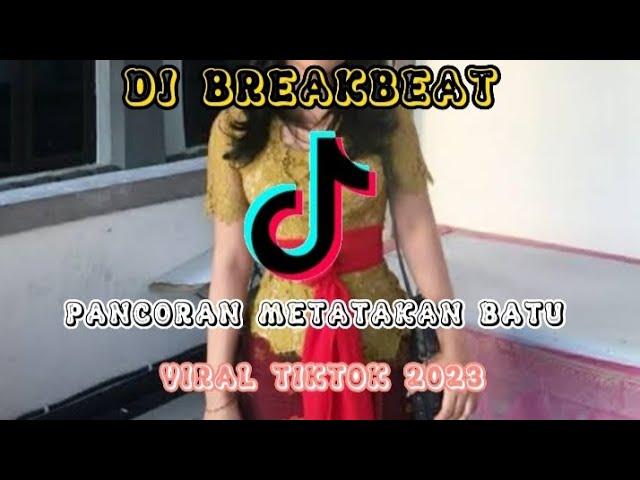 DJ PANCORAN METATAKAN BATU BREAKBEAT VIRAL || CARE ADI PELEKUTUS BELI NU NYIDAYANG NGALIH