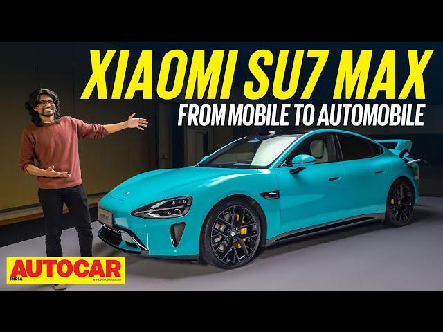 Xiaomi made a car! Meet the 673hp SU7 Max | First Look | Autocar India