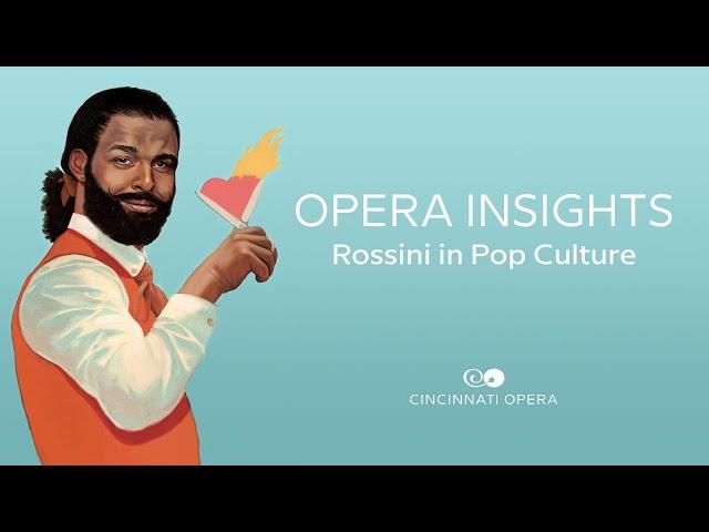 Opera Insights: Rossini in Pop Culture