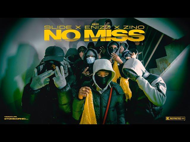 #B35 Slide x Zino x Enizz - No Miss (Official Video)