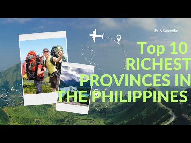 TOP 10 RICHEST PROVINCES IN THE PHILIPPINES (LATEST). Is your province one of it?? #philippines