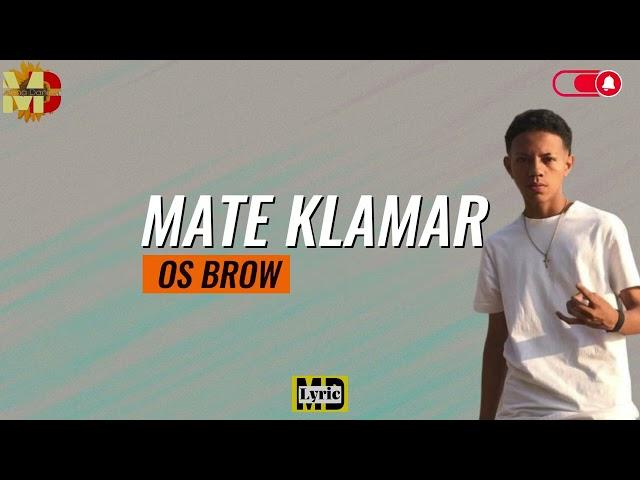 [Lyric] OS BROW - Mate klamar (MD Lyric)