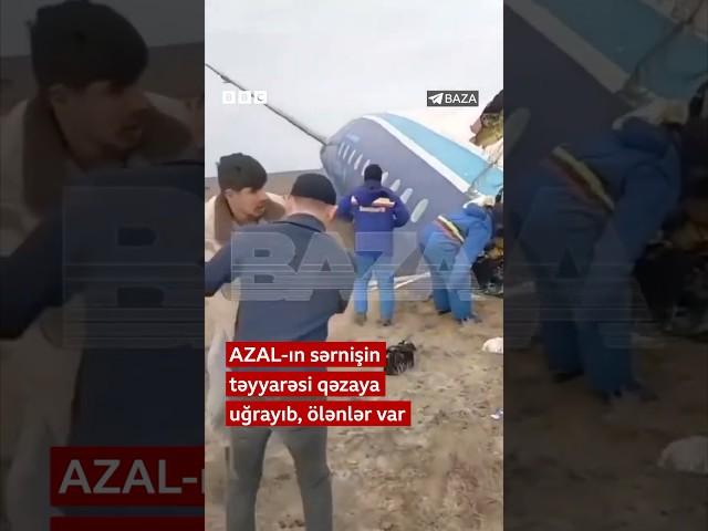 AZAL-ın sərnişin təyyarəsi qəzaya uğrayıb, ölənlər var