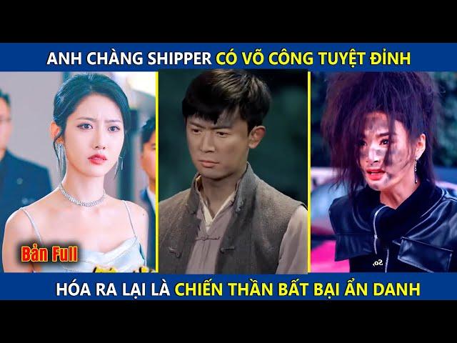 Tên Ăn Mày Có Võ Công Tuyệt Đỉnh, Không Ngờ Lại Là Chiến Thần Bất Bại Ẩn Danh | review phim hay