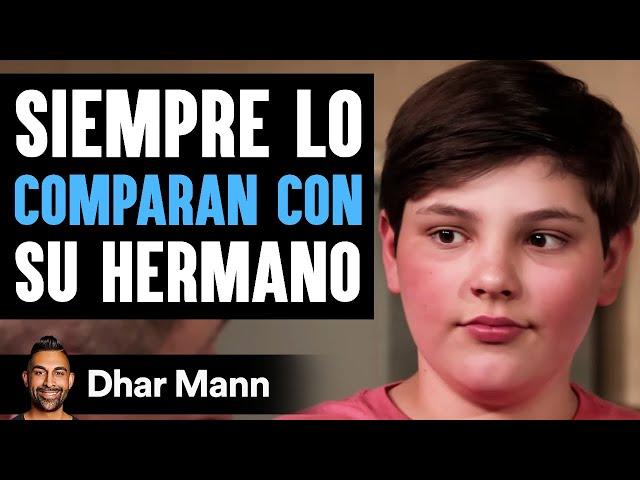 Siempre Lo Comparan Con Su Hermano | Dhar Mann Studios