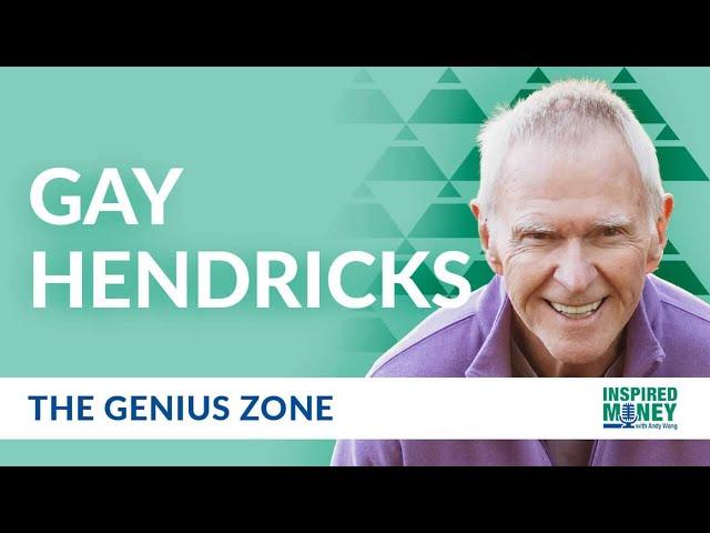 Taking the Big Leap into The Genius Zone with Dr. Gay Hendricks