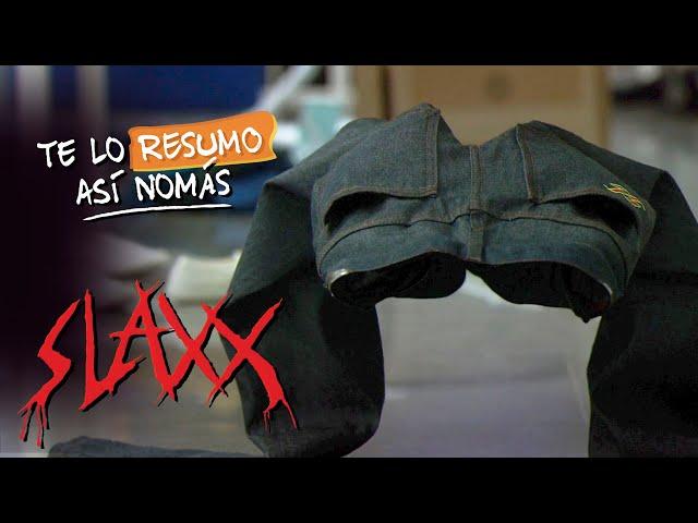 Slaxx, Los Pantalones Asesinos | #TeLoResumo