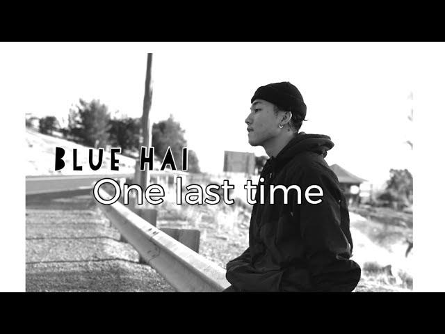 Blue Hai - (One Last Time)  - Karen Song