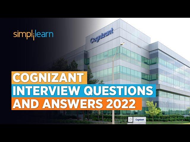 Cognizant Interview Questions And Answers For 2022 | Interview Questions For Cognizant | Simplilearn