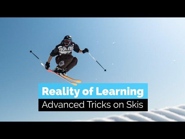 The Reality of Learning  Advanced Tricks on Skis