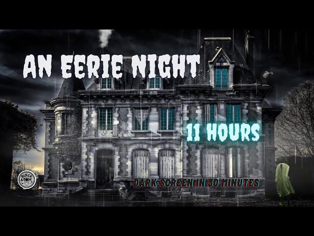  Sounds for Deep Sleep ⨀ Eerie Night ⨀ Creepy Yet Soothing ⨀ Dark Screen ⨀ 11 Hours