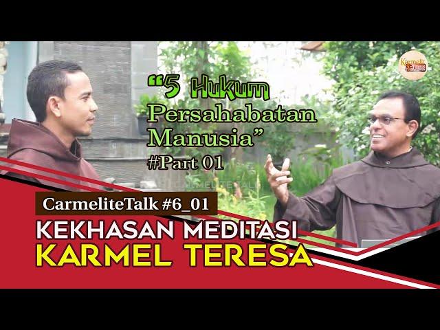 CarmeliteTalk #6 - MEDITASI KARMEL TERESIANA (Part 01) | Karmelit Tube