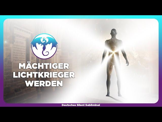  MACHTVOLLER KRIEGER & ARBEITER DES LICHTS WERDEN »ALS LICHTARBEITER & LICHTKRIEGER DIE WELT HEILEN