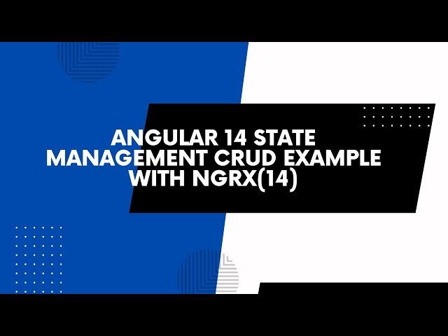 Angular 14 State Management CRUD Example With NgRx(14)