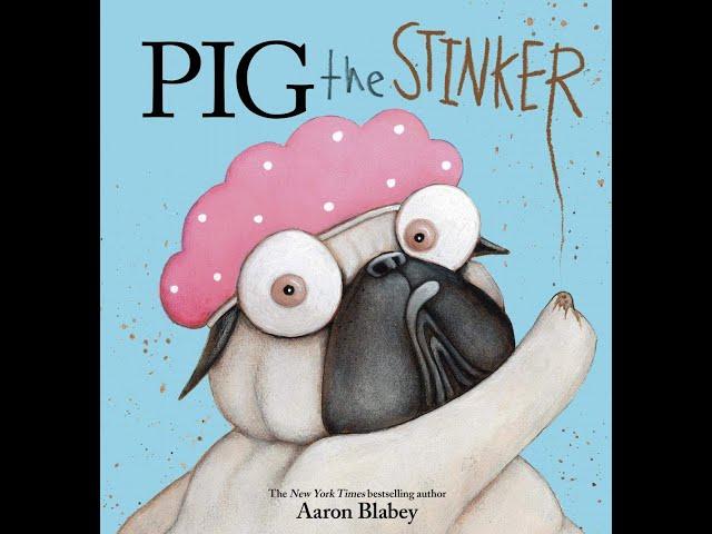 Pig the Stinker  Pig the Pug Series, Book 7