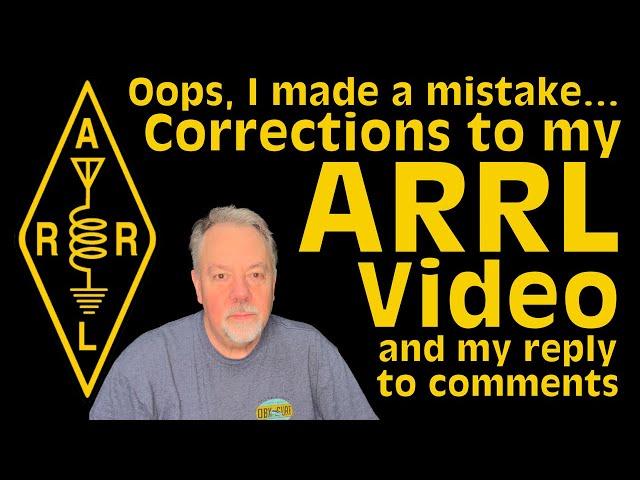 Opps, I Made a Mistake on my ARRL Video