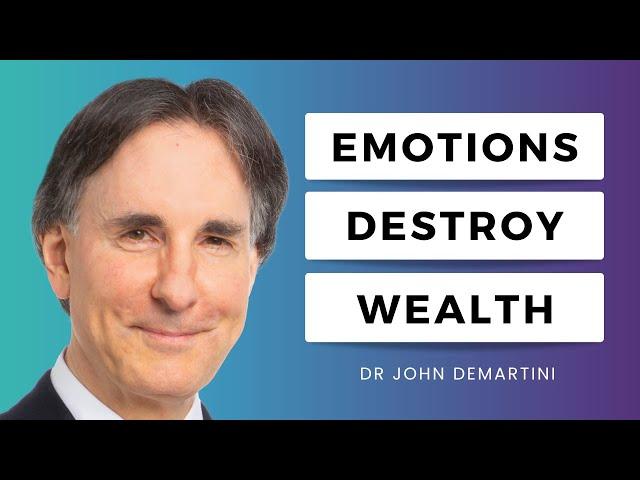 Manage Your Emotions to Manage Your Money | Dr John Demartini