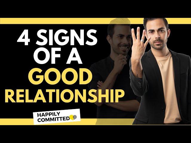 4 Early Signs of a Good Relationship