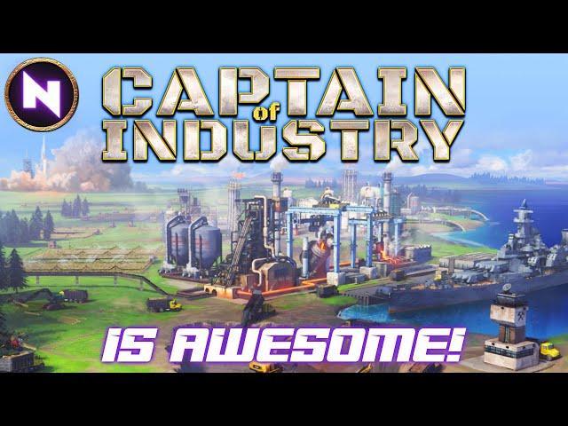 CAPTAIN OF INDUSTRY IS AWESOME; This Is Why You Should Play It Too!