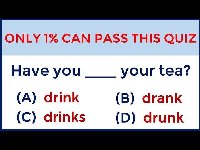 Mixed Grammar Quiz: If you score over 90% on this quiz, you English is Great!