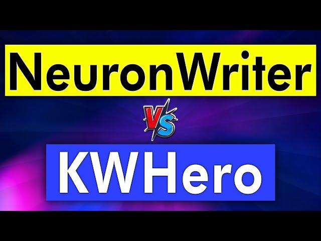 NeuronWriter vs KWHero (A quick comparison)