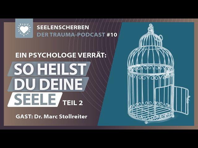 Spiritualität, Bindungstrauma und die Kraft der Vergebung – Teil 2 mit Dr. Marc Stollreiter