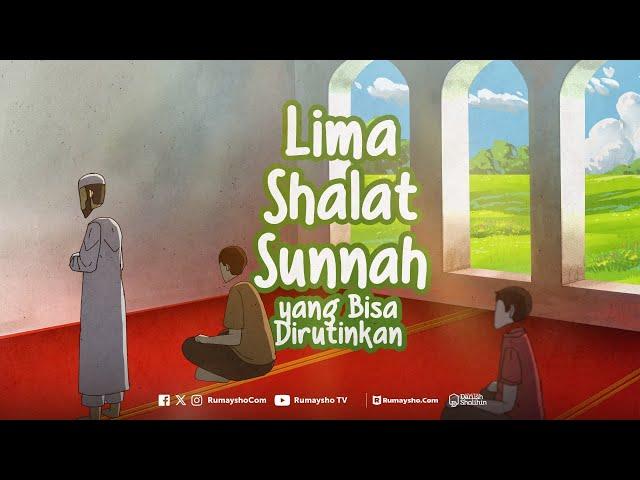 5 Sholat Sunnah yg Bisa Dirutinkan - Rumaysho TV