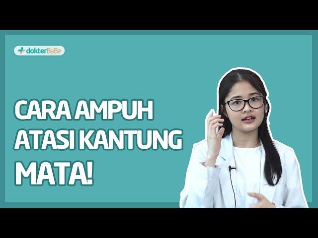 CARA MENGHILANGKAN KANTUNG MATA (MATA PANDA)