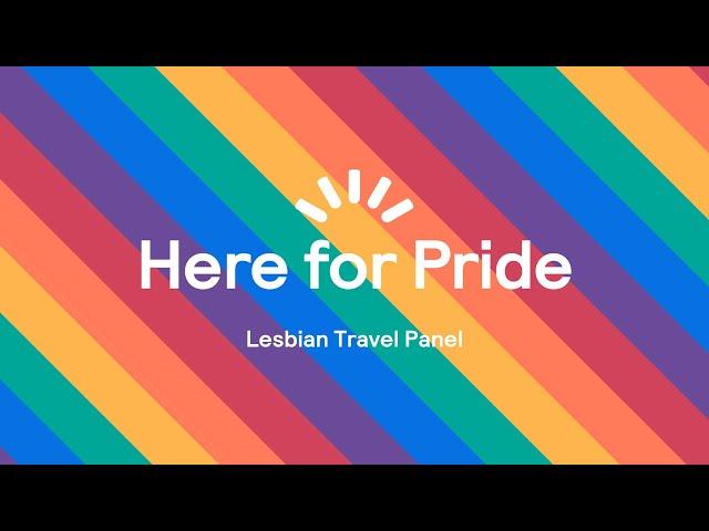 Travel with Pride: Lesbian Travel Panel ️‍