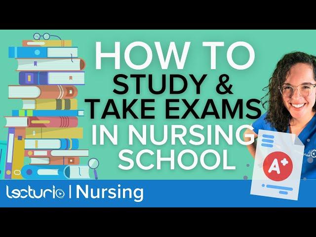 Study Effectively and Raise Exam Scores in Nursing School | Lecturio Nursing School Tips