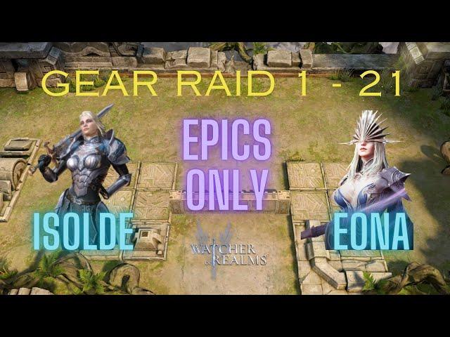 Watcher of Realms Gear Raid 1 - 21 Epics Only