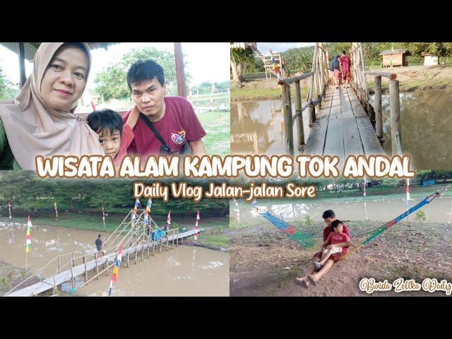 Jalan Jalan Sore ke Wisata Alam Kampung Tok Andal, Pangkalan Kerinci || Daily Vlog