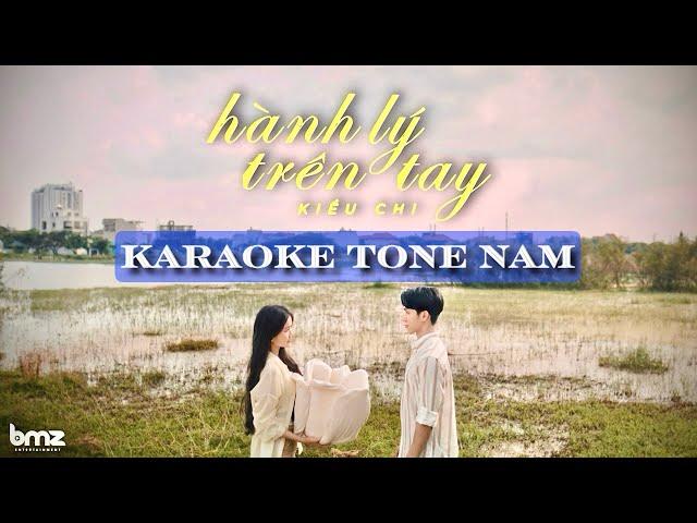 HÀNH LÝ TRÊN TAY - KIỀU CHI | KARAOKE TONE NAM